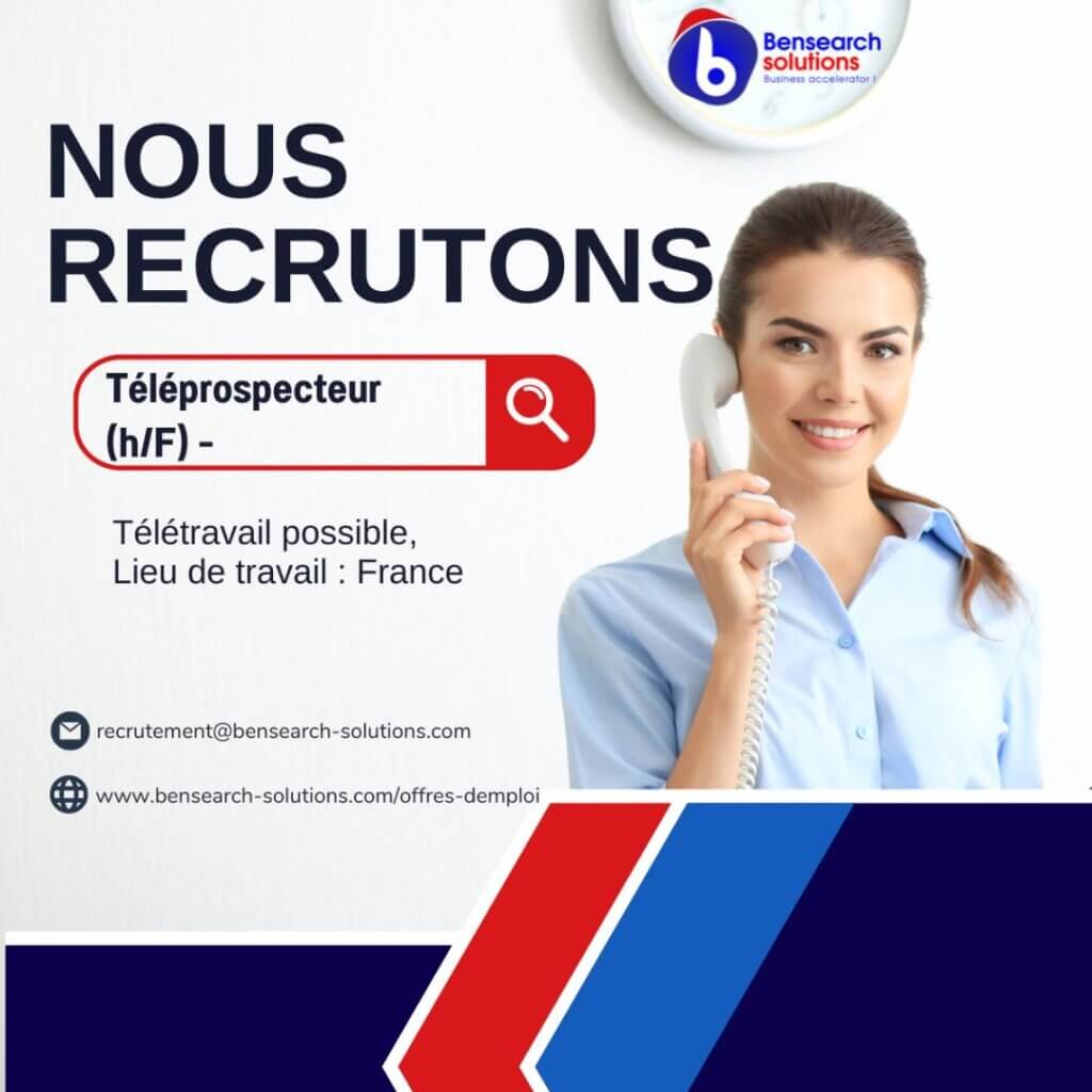 offre d'emploi Teleprospecteur (H/F) - bensearch Solutions - www.bensearch-solutions.com